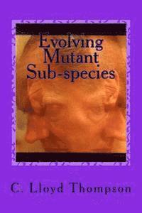 bokomslag Evolving Mutant Sub-species: Fourth brain layer