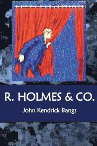 R. Holmes & CO. 1