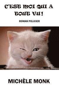 Michele Monk - C'est moi qui a tout vu!, Häftad