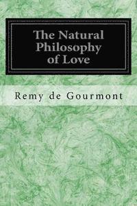 bokomslag The Natural Philosophy of Love