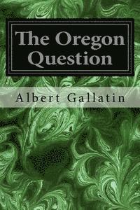 The Oregon Question 1