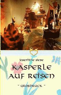 Kasperle auf Reisen - Großdruck