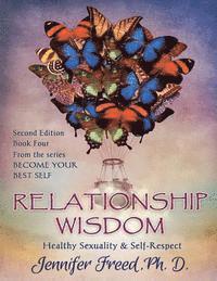 bokomslag Relationship Wisdom: Healthy Sexuality & Self-Respect