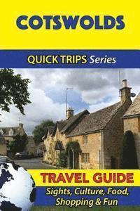 bokomslag Cotswolds Travel Guide (Quick Trips Series): Sights, Culture, Food, Shopping & Fun