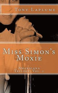 bokomslag Miss Simon's Moxie: Americana Trilogy, Vol. 1