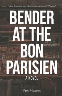 bokomslag Bender at the Bon Parisien