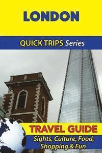 bokomslag London Travel Guide (Quick Trips Series): Sights, Culture, Food, Shopping & Fun