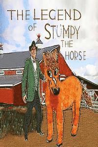 bokomslag The Legend Of Stumpy The Horse