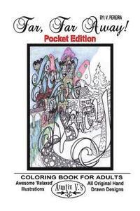 bokomslag Far, Far Away - Pocket Edition: Auntie V.'s Coloring Books For Adults - Featuring 'Relaxed' Designs - Pocket Edition