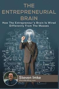 bokomslag The Entrepreneurial Brain: How The Entrepreneur's Brain Is Wired Differently From The Masses