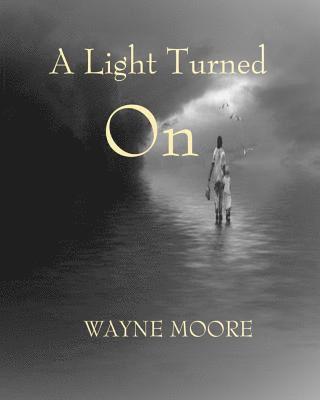 Wayne Moore - Light Turned On, Häftad