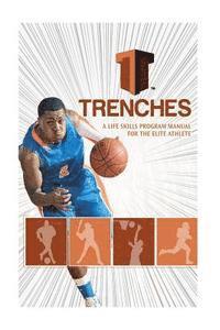 Isiah Anderson Jr - Trenches A Life Skills Program Manual For The Elite Athlete: The Trenches High School Program was developed to assist the high school student in becom, Häftad