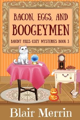 Blair Merrin - Bacon, Eggs and Boogeymen, Häftad