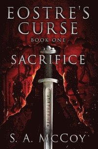 bokomslag Eostre's Curse: Book One: Sacrifice