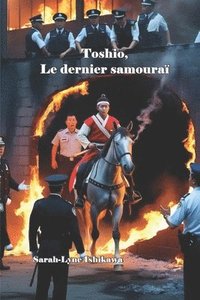 bokomslag Toshio, Le Dernier Samourai Meiji