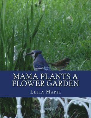 Mama Plants a Flower Garden 1