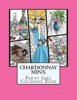 Chardonnay Minx - Party Girl 1