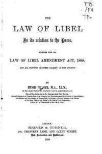 bokomslag The Law of Libel in Its Relation to the Press, Together with the Law of Libel Amendment ACT