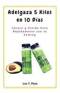 bokomslag Adelgaza 5 Kilos en 10 Días