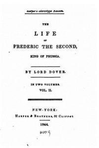 bokomslag The Life of Frederic the Second, King of Prussia - Vol. II