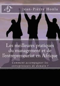 bokomslag Les meilleures pratiques du management et de l'entrepreneuriat en Afrique: Comment accompagner les entrepreneurs de demain ?