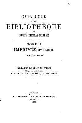 bokomslag Catalogue de la bibliothèque du Musée Thomas Dobrée - Tome II