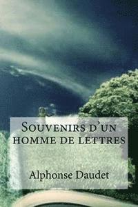 Souvenirs d'un homme de lettres 1