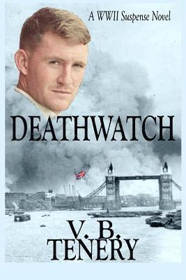 bokomslag Deathwatch: A WWII Suspense Novel