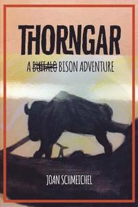 bokomslag Thorngar: A Bison Adventure