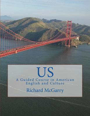 bokomslag Us!: A Guided Course in American English and Culture