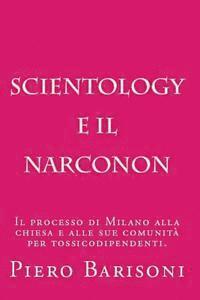 bokomslag Scientology e il Narconon: L'efficacia del Narconon secondo le sentenze dei tribunali italiani.