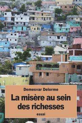 bokomslag La misère au sein des richesses: Réflexions diverses sur Haïti