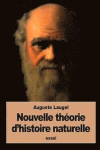 bokomslag Nouvelle théorie d'histoire naturelle: L'Origine des espèces