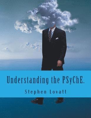 Dr Stephen C. Lovatt - Understanding the Psyche.: The Hard Problem of Consciosuness., Häftad