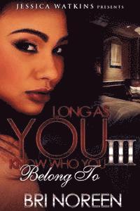 Long As You Know Who You Belong To 3