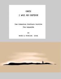 bokomslag Once I Was an Orphan: Two Armenian Brothers Survive the Genocide