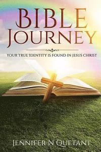 bokomslag Bible Journey: Your true identity is found in Jesus Christ!