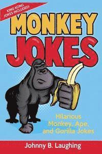 bokomslag Monkey Jokes: Hilarious Monkey, Ape, and Gorilla Jokes