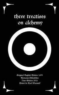 Eirenaeus Philalethes, Tarl Warwick - Three Treatises On Alchemy, Häftad