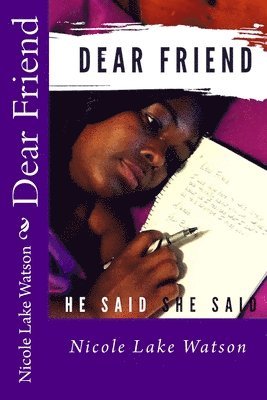 Dear Friend,: He Said, She Said 1