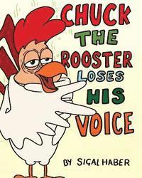 Sigal Haber - Chuck The Rooster Loses His Voice, Häftad