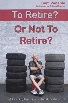 To Retire or Not To Retire 1