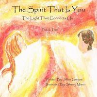 bokomslag The Spirit That Is You - book 2: The Light That Connects Us