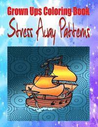 Martin Johnson - Grown Ups Coloring Book Stress Away Patterns, Häftad