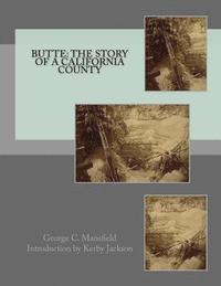 Butte: The Story of a California County 1