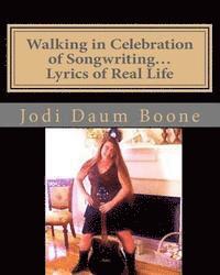 Jodi Daum Boone - Walking in Celebration of Songwriting...Lyrics of Real Life: Poetry, Häftad