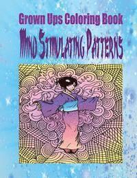bokomslag Grown Ups Coloring Book Mind Stimulating Patterns Mandalas