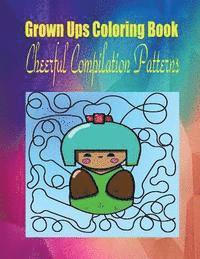 bokomslag Grown Ups Coloring Book Cheerfull Compilation Patterns Mandalas