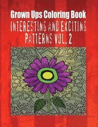 bokomslag Grown Ups Coloring Book Interesting and Exciting Patterns Vol. 2 Mandalas