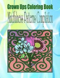 bokomslag Grown Ups Coloring Book Mindfulness Patterns Compilation